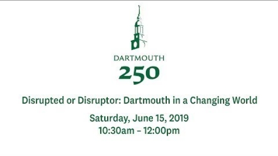 Disrupted or Disruptor: Dartmouth in a Changing World