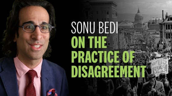 Short Talks on Big Ideas: Sonu Bedi on the Practice of Disagreement