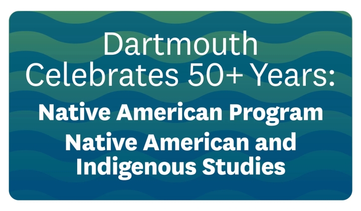 Dartmouth celebrates 50+ years of the Native American Program